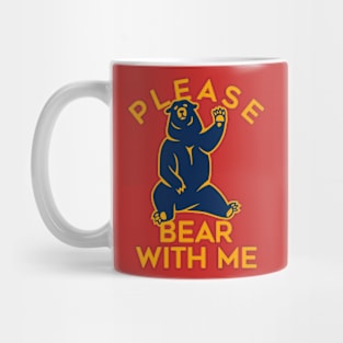 Please  Bear with me Mug